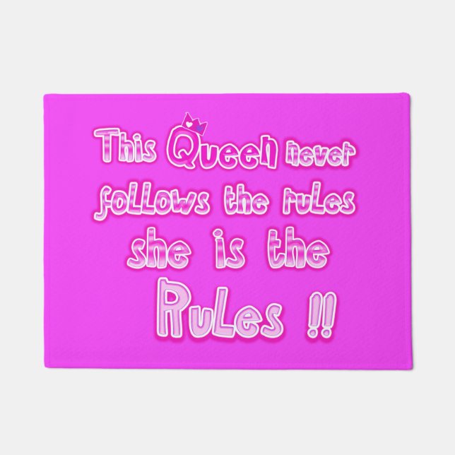 This queen never follow the rules hot pink doormat (Front)