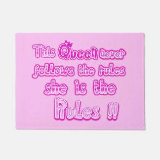 This queen never follow the rules light pink doormat