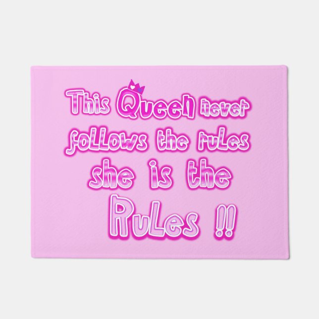 This queen never follow the rules light pink doormat (Front)