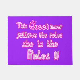 This queen never follow the rules purple doormat