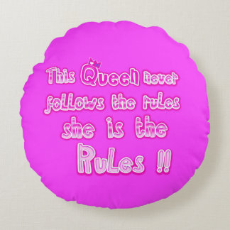 This queen never follows the rules hot pink round cushion