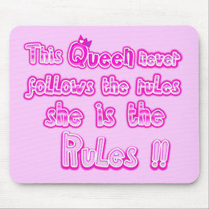 This queen never follows the rules light pink mouse mat