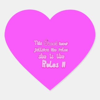 This queen never follows the rules pink heart sticker