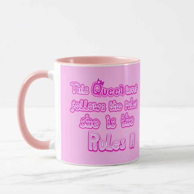 This queen never follows the rules pink mug (Left)