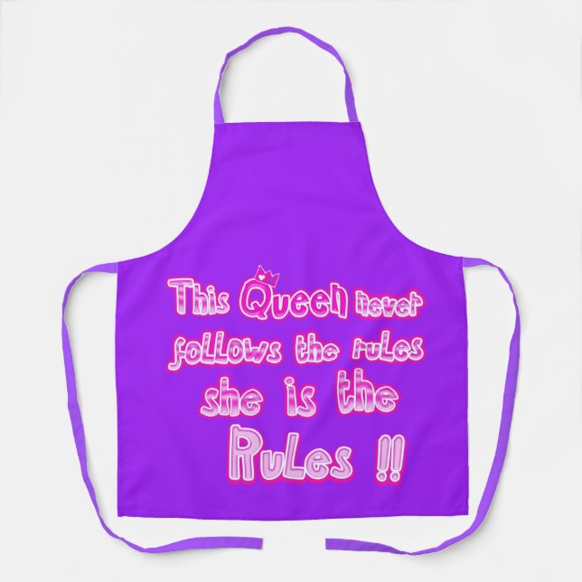 This queen never follows the rules purple apron (Front)