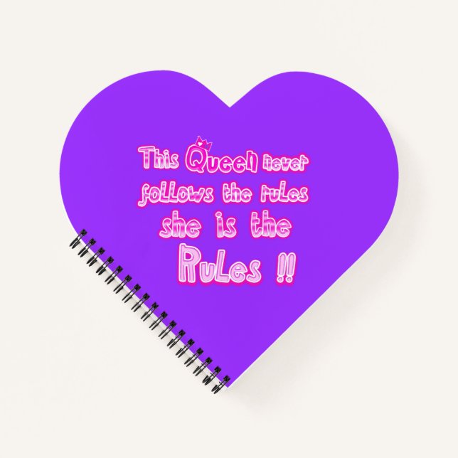 This queen never follows the rules purple notebook (Front)