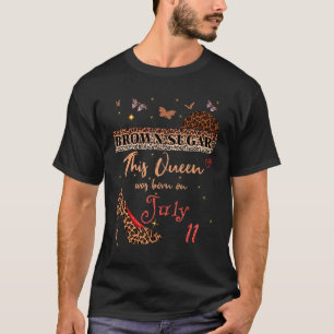 This Queen Was Born In 11 July 11th Birthday Brown T-Shirt