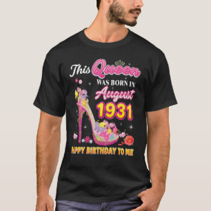 This Queen Was Born In August 1931 Happy Birthday T-Shirt