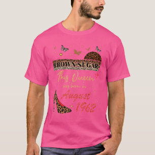 This Queen Was Born In August 1962 Brown Sugar Bir T-Shirt