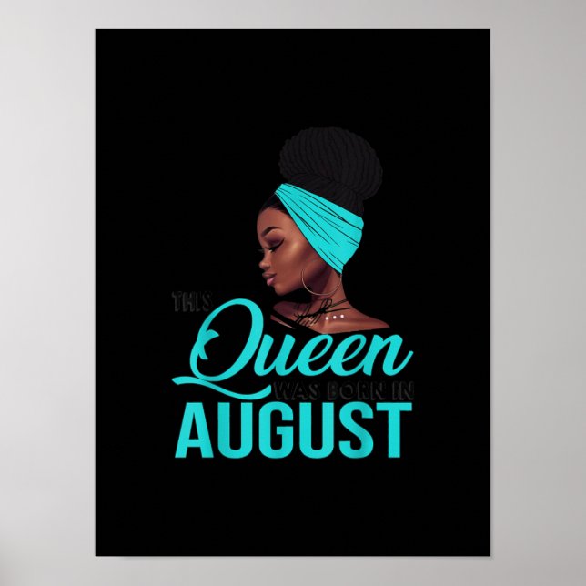 This Queen Was Born In August Birthday for Black Poster (Front)