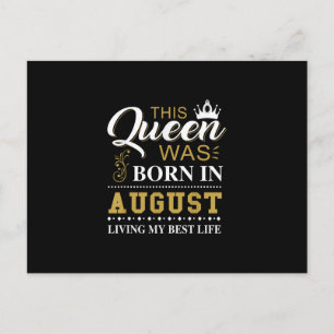 This Queen Was Born In August Birthday Gift Announcement Postcard