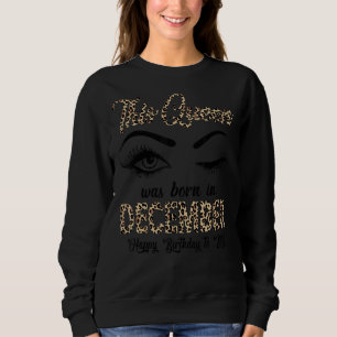 This Queen Was Born In December Happy Birthday To Sweatshirt