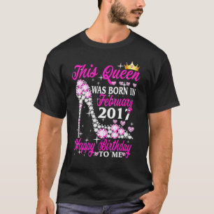 This Queen Was Born In February 2017 6th Birthday T-Shirt