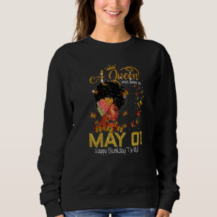 This Queen Was Born In July 01 Happy Birthday To M Sweatshirt