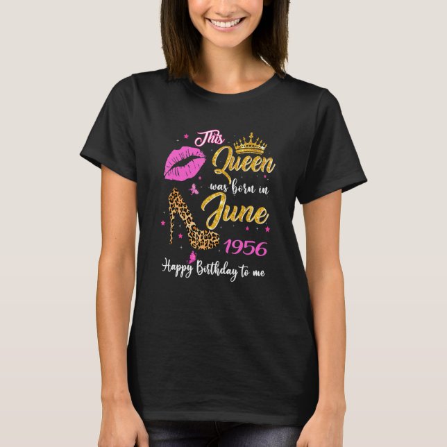 This Queen Was Born In June 1956 66th Birthday Leo T-Shirt (Front)