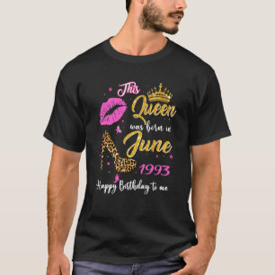 This Queen Was Born In June 1993 29th Birthday Leo T-Shirt