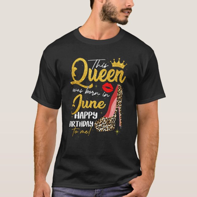 This Queen Was Born In June Bday Girl Leopard High T-Shirt (Front)