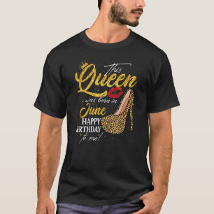 This Queen Was Born In June Women Birthday Leopard T-Shirt