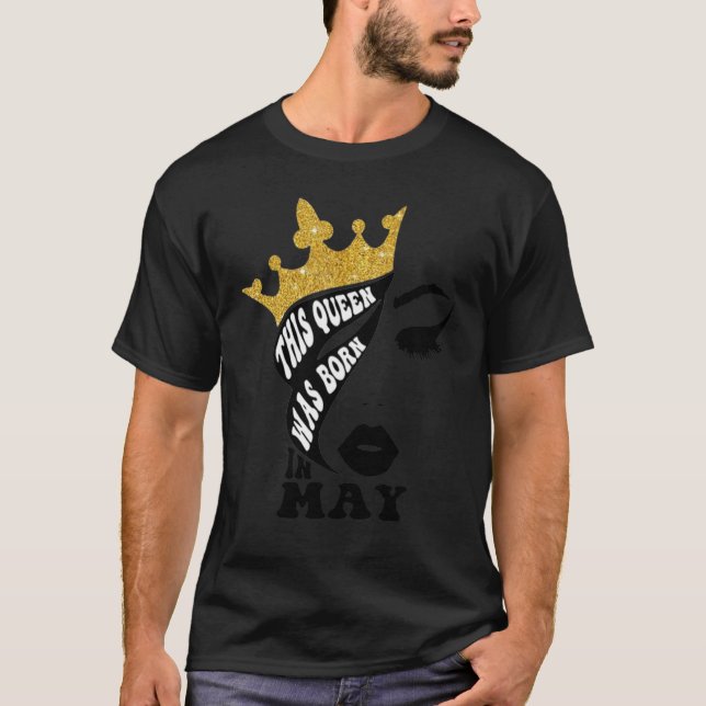 This Queen Was Born In May Cute Queen Woman Face B T-Shirt (Front)