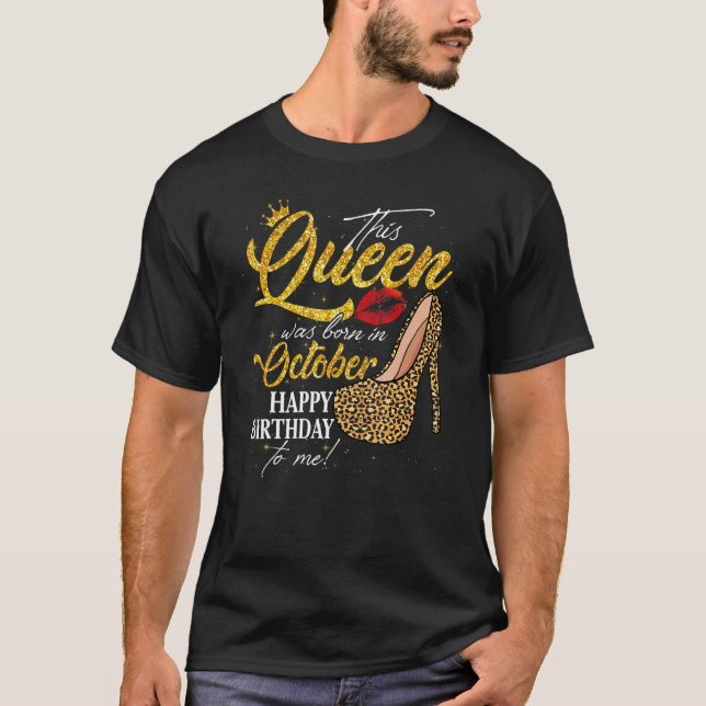 This Queen Was Born In October Birthday Leopard Hi T-Shirt (Front)