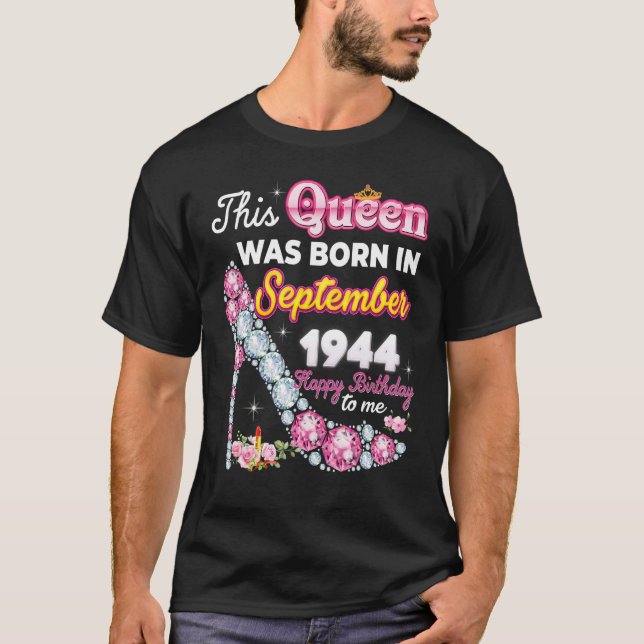 This Queen Was Born In September 1944 Happy 78th B T-Shirt (Front)