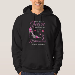 This Queen Was Born In September 3 Living My Bless Hoodie