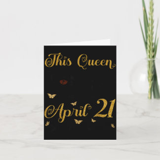 This Queen was Born On April 21 Living My Blessed Card
