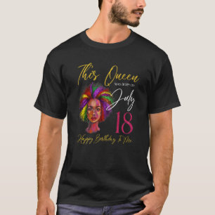 This Queen Was Born On July 18 Black Woman Girl Bi T-Shirt