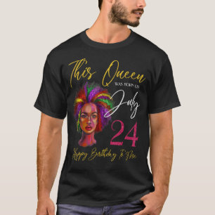 This Queen Was Born On July 24 Black Woman Girl Bi T-Shirt