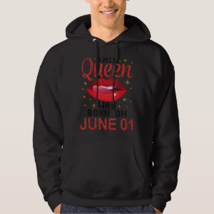 This Queen Was Born On June 01 Happy Birthday To M Hoodie