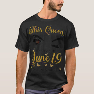 This Queen Was Born On June 19 Living My Blessed L T-Shirt