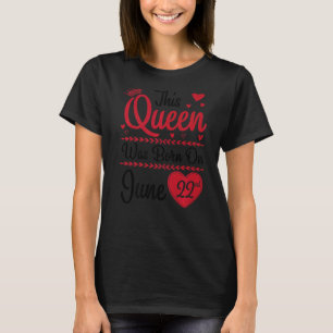 This Queen Was Born On June 22nd Happy My Birthday T-Shirt