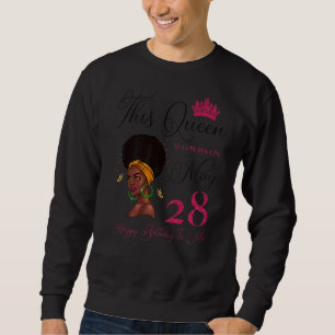 This Queen Was Born On May 28 Afro Black Girl Birt Sweatshirt