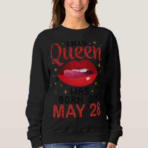 This Queen Was Born On May 28 Happy Birthday To Me Sweatshirt