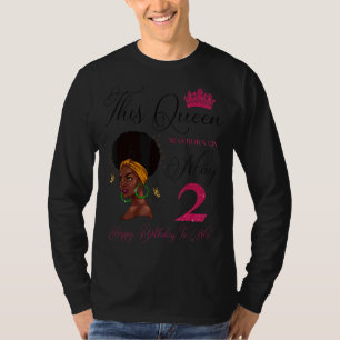 This Queen Was Born On May 2 Afro Black Girl Birth T-Shirt