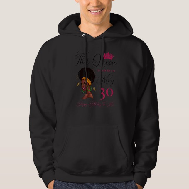 This Queen Was Born On May 30 Afro Black Girl Birt Hoodie (Front)