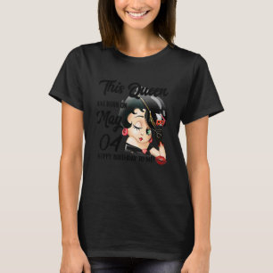 This Queen Was Born On May 4th Happy Birthday T-Shirt