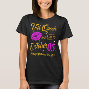 This Queen Was Born On October 05 Birthday High H T-Shirt
