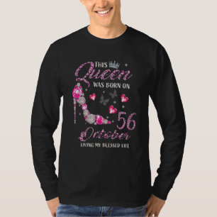 This Queen Was Born On October 56 Living My Blesse T-Shirt