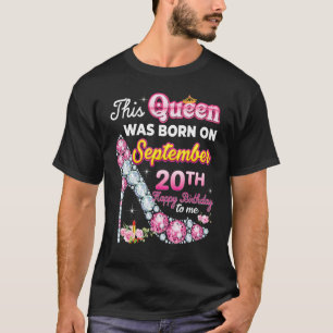 This Queen Was Born On September 20 20th Happy Bir T-Shirt