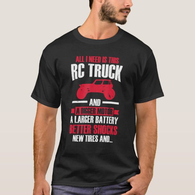 This Rc Truck Motor Battery Tires   Rc Trucks T-Shirt (Front)