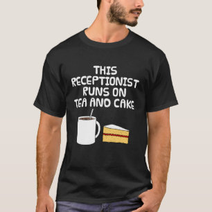 This Receptionist Runs On Tea and Cake, Office Cow T-Shirt