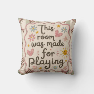This Room Was Made for Playing Kids Playroom Decor Cushion