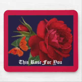 This Rose For You Mouse Mat