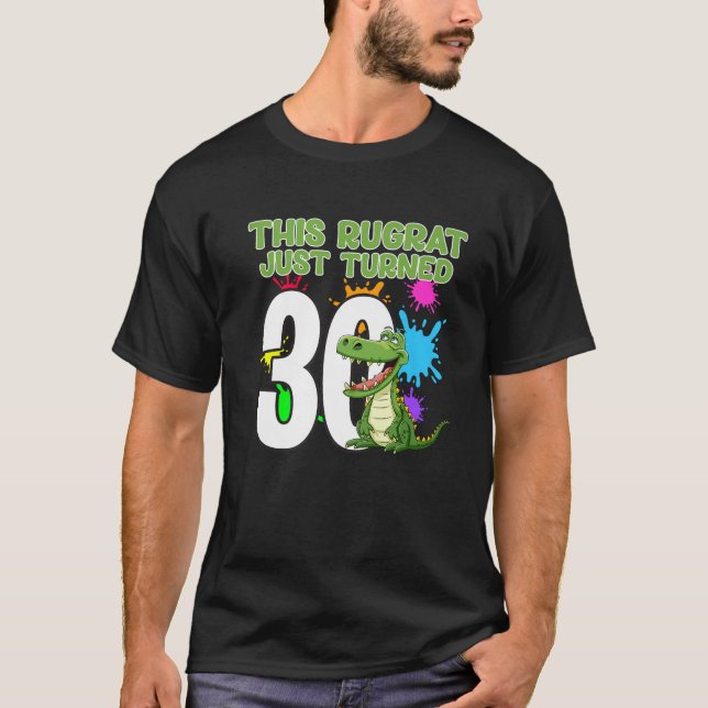 This Rugrat Just Turned 30th Birthday Dinosaur The T-Shirt (Front)