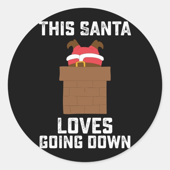 This Santa Loves Going Down Funny Christmas Classic Round Sticker (Front)