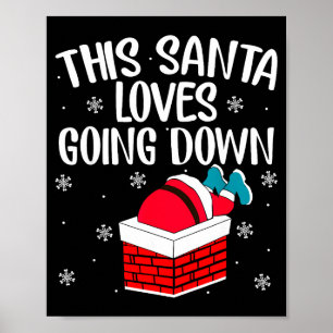 This Santa Loves Going Down Funny Christmas Poster