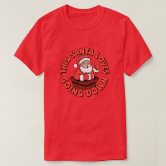 This Santa Loves Going Down T-Shirt