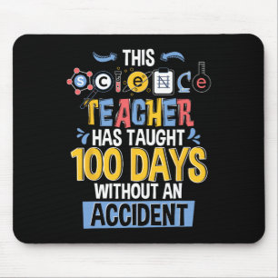 This Science Teacher Has Taught 100 Days Of School Mouse Mat