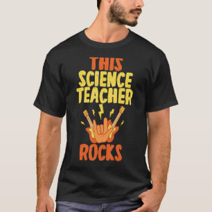 This Science Teacher Rocks T-Shirt
